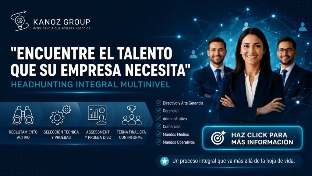 Servicio de headhunting integral multinivel para empresas, reclutamiento ejecutivo, selección de personal y evaluación de candidatos para cargos directivos, gerenciales, administrativos y comerciales.
